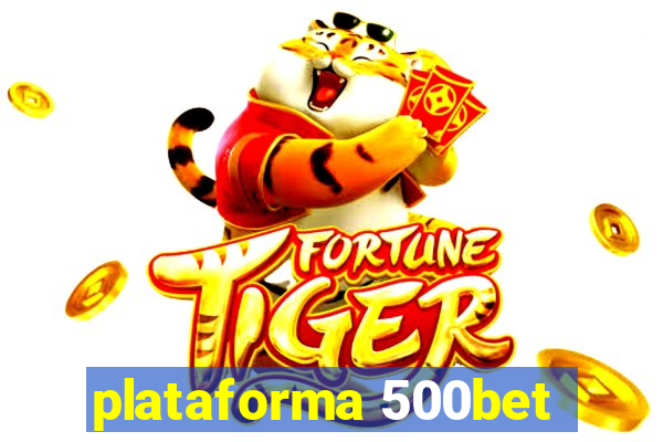 plataforma 500bet